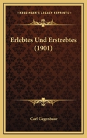 Erlebtes und Erstrebtes 1484023250 Book Cover