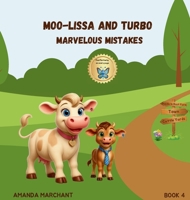 Moo-Lissa and Turbo: Marvelous Mistakes (Dazzle in Dust) 1764350669 Book Cover