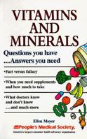 Vitamins and Minerals: Questions You Have...Answers You Need (Questions You Have...answers You Need) 1882606051 Book Cover