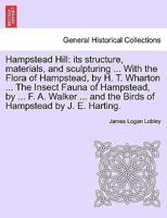 Hampstead Hill: Its Structure, Materials and Sculpturing 1241602239 Book Cover