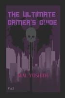 The Ultimate Gamer's Guide: To Joining a Knight Academy 1082407097 Book Cover