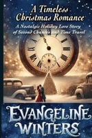 A Timeless Christmas Romance: A Nostalgic Holiday Love Story of Second Chances and Time Travel 3820758453 Book Cover