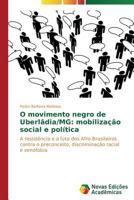 O Movimento Negro de Uberladia/MG: Mobilizacao Social E Politica 3639617959 Book Cover