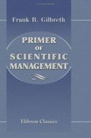 Primer of scientific management ([Hive management history series, no. 12]) 1440056781 Book Cover
