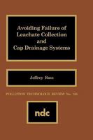 Avoiding Failure of Leachate Collection and Cap Drainage Systems 081551106X Book Cover