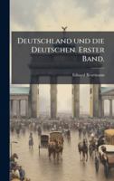 Deutschland und die Deutschen. Erster Band. (German Edition) 1023962586 Book Cover