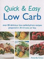 Quick and Easy Low Carb 0600610985 Book Cover