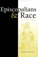 Episcopalians and Race: Civil War to Civil Rights (Religion in the South) 0813190649 Book Cover