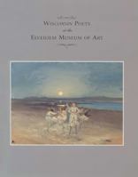 Wisconsin Poets at the Elvehjem Museum of Art (Chazen Museum of Art Catalogs) 0932900380 Book Cover