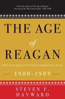 The Age of Reagan: The Conservative Counterrevolution: 1980-1989 1400053579 Book Cover