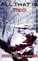 All That is Red 1908775858 Book Cover