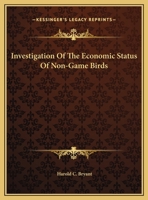 Investigation Of The Economic Status Of Non-Game Birds 1356029892 Book Cover