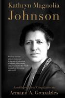 Kathryn Magnolia Johnson 198557800X Book Cover