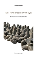Der Rinderbaron von Sylt: Der Herr wird sein Volk richten (German Edition) 3769306457 Book Cover