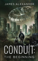 Conduit: The Beginning 1736964305 Book Cover