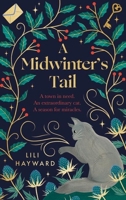 A Midwinter's Tail: The Purrfect Yuletide Story for Long Winter Nights 1408733676 Book Cover