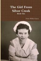 The Girl from Silver Creek Book One 1329212258 Book Cover