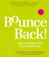 The Bounce Back Book: How to Thrive in the Face of Adversity, Setbacks, and Losses 076114627X Book Cover