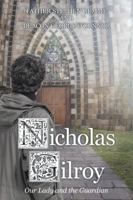 Nicholas Gilroy: Our Lady and the Guardian 148084487X Book Cover