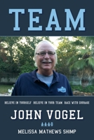 Team: Believe in Yourself Believe in Your Team Race with Courage 1643885731 Book Cover