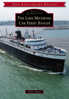 The Lake Michigan Car Ferry Badger 1467109363 Book Cover