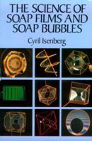 The Science of Soap Films and Soap Bubbles 0486269604 Book Cover