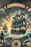 The Pirate of the Mediterranean A Tale of the Sea 9364284925 Book Cover