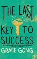 The Last Key to Success: Secret Recipe of Company Building Shared by Founders Under 30 0998603619 Book Cover