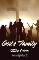 God's Family: Into the Light Series Book 5 1544008597 Book Cover