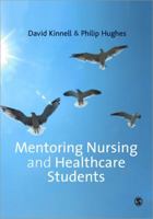 Mentoring Nursing and Healthcare Students 184787326X Book Cover
