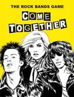 Come Together: The Rock Bands Game 1786272393 Book Cover