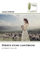 Périple d'une cancéreuse (French Edition) 6207813057 Book Cover