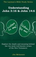 Understanding John 3: 16 & John 14:6 0994920369 Book Cover