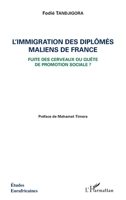 L'immigration des diplômés maliens de France: Fuite des cerveaux ou quête de promotion sociale ? (Études Eurafricaines) (French Edition) 2343150109 Book Cover