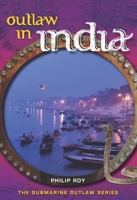 Outlaw in India 1553801776 Book Cover