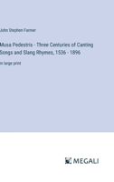 Musa Pedestris - Three Centuries of Canting Songs and Slang Rhymes [1536 - 1896] 9357952454 Book Cover