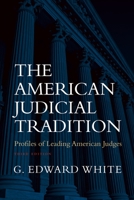 The American Judicial Tradition: Profiles of Leading American Judges 0195020170 Book Cover