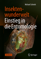 Insektenwunderwelt - Einstieg in die Entomologie 3662736195 Book Cover