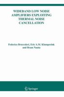 Wideband Low Noise Amplifiers Exploiting Thermal Noise Cancellation 1402031874 Book Cover