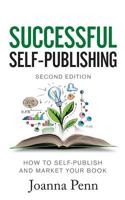 Successful Self-Publishing: How to self-publish and market your book in ebook and print 1912105853 Book Cover