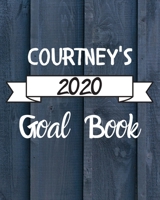 Courtney's 2020 Goal Book: 2020 New Year Planner Goal Journal Gift for Courtney / Notebook / Diary / Unique Greeting Card Alternative 1673762239 Book Cover