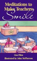 Meditations to Make Teachers Smile 0687073685 Book Cover