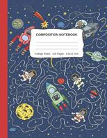 Compositon Notebook: Cute Wide College Ruled Paper Notebook With Planets Space Galaxy For Kids Teens Students For School Or Home Schooling 1078471509 Book Cover