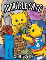 Adorable Cats Coloring Book: Cute Animals Coloring Book B089M54W4G Book Cover