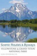 Scenic Routes & Byways Yellowstone & Grand Teton National Parks 0762779578 Book Cover