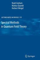 Spectral Methods in Quantum Field Theory 364210116X Book Cover