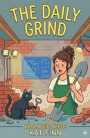 The Daily Grind B0G6D3TSCQ Book Cover