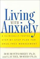Living with Anxiety: A Clinically Tested Step-by-Step Plan for Drug-Free Management 1555613063 Book Cover