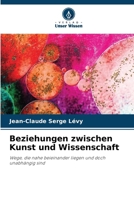 Beziehungen zwischen Kunst und Wissenschaft 6209202756 Book Cover
