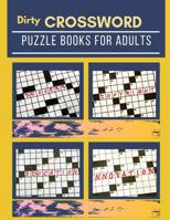Dirty Crossword Puzzle Books For Adults: A Unique Crossword Puzzle Book For Adults Medium Difficulty Based On Contemporary Words As Crossword .Super Puzzles to Solve. 109584590X Book Cover